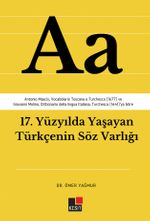 17. Yüzyılda Yaşayan Türkçenin Söz Varlığı 