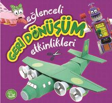 Eğlenceli Geri Dönüşüm Etkinlikleri