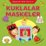 Kuklalar Maskeler / Eğlenceli Hobi Serisi -4
