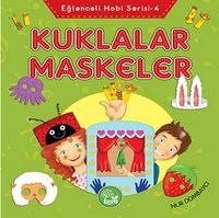 Kuklalar Maskeler / Eğlenceli Hobi Serisi -4