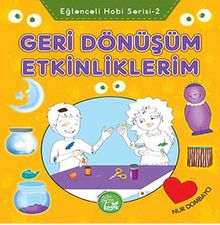 Geri Dönüşüm Etkinliklerim / Eğlenceli Hobi Serisi -2