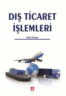 Dış Ticaret İşlemleri - Üner Ertem