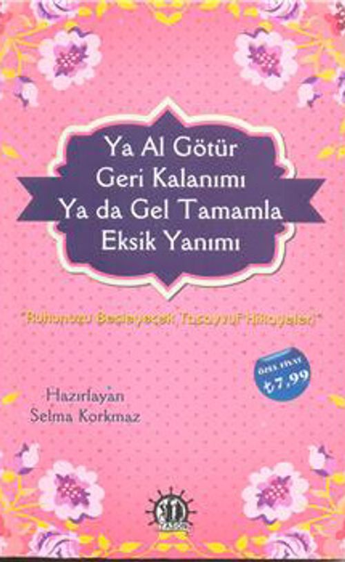 Ya Al Götür Geri Kalanını Ya Da Gel Tamamla Eksik Yanını
