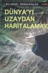 D&uuml;nyayı Uzaydan Haritalamak / Bilimsel Ser&uuml;venler