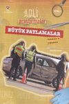 Adli Araştırmalar / B&uuml;y&uuml;k Patlamalar