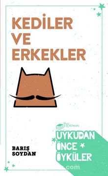 Kediler ve Erkekler - Barış Soydan