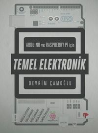 Arduino ve Raspberry PI için Temel Elektronik