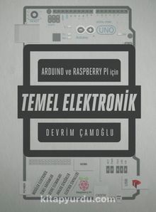 Arduino ve Raspberry PI için Temel Elektronik - Devrim Çamoğlu
