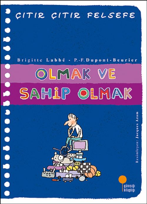 Olmak ve Sahip Olmak  Çıtır Çıtır Felsefe (27. Kitap)