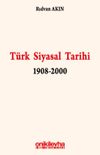 T&uuml;rk Siyasal Tarihi 1908-2000