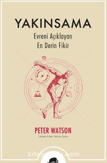 Yakınsama Evreni Açıklayan En Derin Fikir - Peter Watson