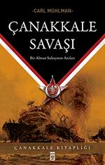 Çanakkale Savaşı Bir Alman Subayının Anıları