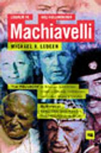 Liderlik ve Güç Kullanımında MACHIAVELLI