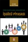 Veri Zarflama Analizi İle İşg&uuml;c&uuml; Piyasası B&ouml;lgesel Etkinlik Analizi