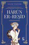 Harun Er-Reşid-Binbir Gece Masallarının Ve D&uuml;ğ&uuml;n G&uuml;nlerinin Efsanevi Halifesi
