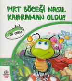 Pırt Böceği Nasıl Kahraman Oldu? / Ön Yargı