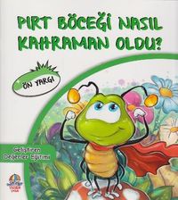 Pırt Böceği Nasıl Kahraman Oldu? / Ön Yargı