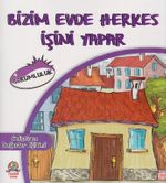 Bizim Evde Herkes İşini Yapar / Sorumluluk