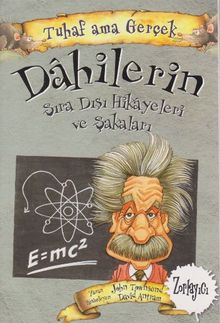 Dahilerin Sıra Dışı Hikayeleri ve Şakaları / Tuhaf Ama Gerçek