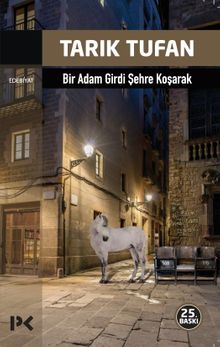 Bir Adam Girdi Şehre Koşarak