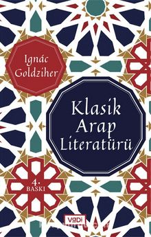 Klasik Arap Literatürü - Ignaz Goldziher