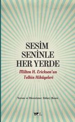 Sesim Seninle Her Yerde & Milton H. Erickson'un Telkin Hikayeleri