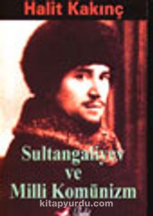 Sultan Galiyev ve Milli Komünizm