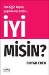 İyi Misin&İstediğin Hayatı Yaşamanın Sırları