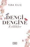 Dengi Dengine Evlilikler