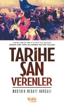 Tarihe Şan Verenler - Mustafa Necati Bursalı