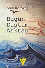 Bugün Düştüm Aşktan