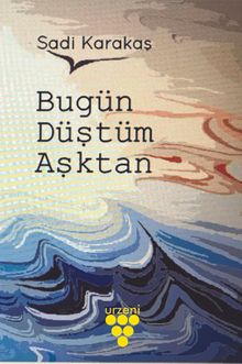 Bugün Düştüm Aşktan