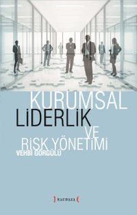 Kurumsal Liderlik ve Risk Yönetimi