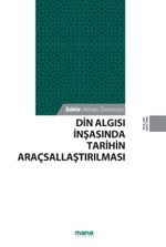 Din Algısı İnşasında Tarihin Araçsallaştırılması