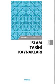 İslam Tarihi Kaynakları - Prof. Dr. Adnan Demircan