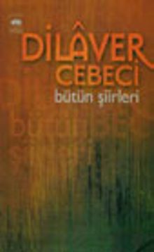 Dilaver Cebeci/ Bütün Şiirleri