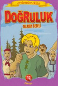 Doğruluk Yalanın Bedeli
