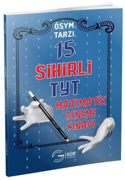 TYT ÖSYM Tarzı Matematik Sihirli 15 Deneme