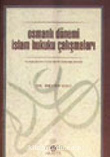 Osmanlı Dönemi İslam Hukuku Çalışmaları