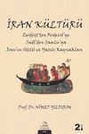 İran K&uuml;lt&uuml;r&uuml; & Zerd&uuml;şt'ten Firdevs&icirc;'ye Sad&icirc;'den Şamlu'ya İran'ın S&ouml;zl&uuml; ve Yazılı Kaynakları