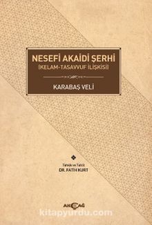 Nesefi Akaidi Şerhi (Kelam-Tasavvuf İlişkisi) - Karabaş Veli
