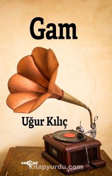 Gam - Uğur Kılıç