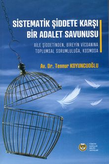 Sistematik Şiddete Karşı Bir Adalet Savunusu & Aile Şiddetinden, Bireyin Vicdanına Toplumsal Sorumluluğa, Kosmosa