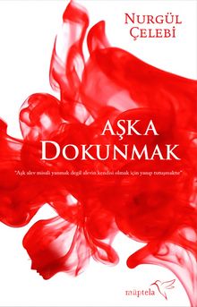 Aşka Dokunmak - Nurgül Çelebi