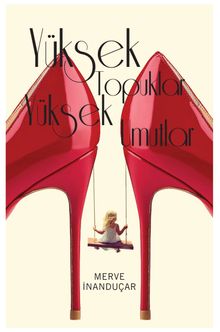 Yüksek Topuklar Yüksek Umutlar
