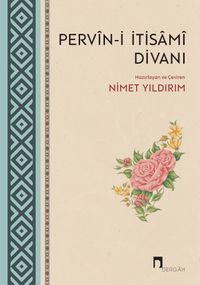 Pervin-i İtisami Divanı & Hayatı ve Bütün Şiirleri