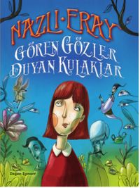 Gören Gözler Duyan Kulaklar