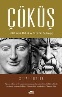 Çöküş & 6000 Yıllık Delilik ve Yeni Bir Başlangıç