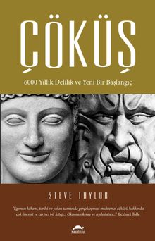 Çöküş & 6000 Yıllık Delilik ve Yeni Bir Başlangıç