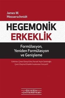 Hegemonik Erkeklik & Formülasyon Yeniden Formülasyon ve Genişleme